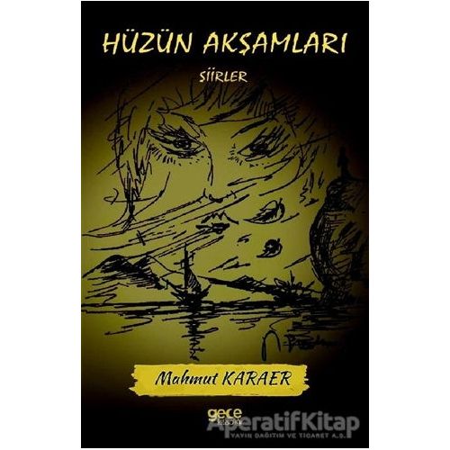 Hüzün Akşamları - Mahmut Karaer - Gece Kitaplığı