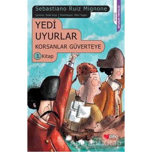 Yedi Uyurlar Korsanlar Güverteye  3. Kitap - Sebastiano Ruiz Mignone - Can Çocuk Yayınları