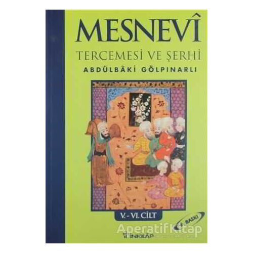 Mesnevi Tercemesi ve Şerhi Cilt: 5-6 - Abdülbaki Gölpınarlı - İnkılap Kitabevi