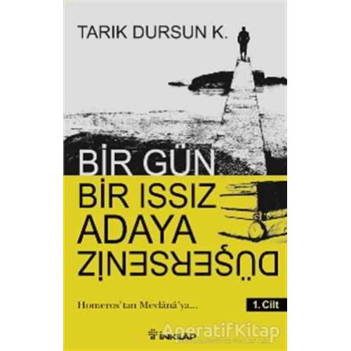 Bir Gün Bir Issız Adaya Düşerseniz 1. Cilt - Tarık Dursun K. - İnkılap Kitabevi