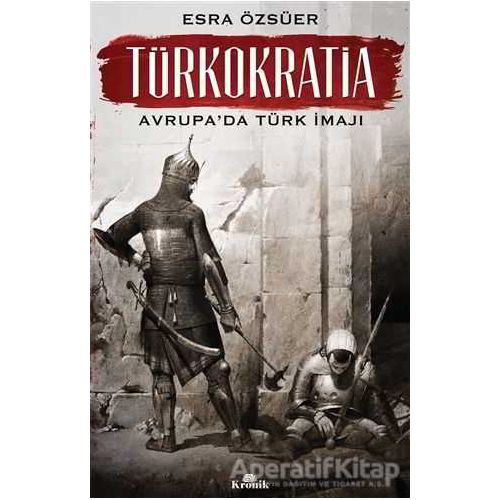 Türkokratia - Esra Özsüer - Kronik Kitap