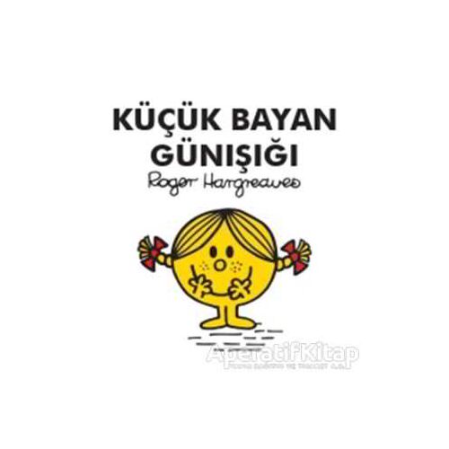 Küçük Bayan Günışığı - Roger Hargreaves - Doğan Egmont Yayıncılık