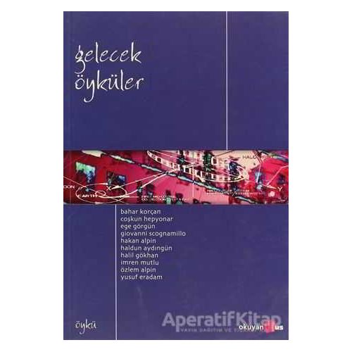 Gelecek Öyküler - Kolektif - Okuyan Us Yayınları