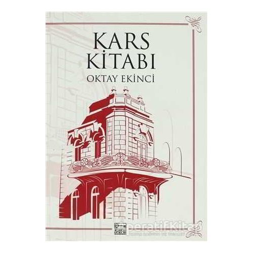 Kars Kitabı - Oktay Ekinci - Anahtar Kitaplar Yayınevi