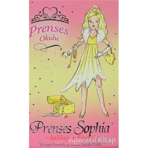 Prenses Okulu 5: Prenses Sophia ve Işıldayan Sürpriz - Vivian French - Doğan Egmont Yayıncılık