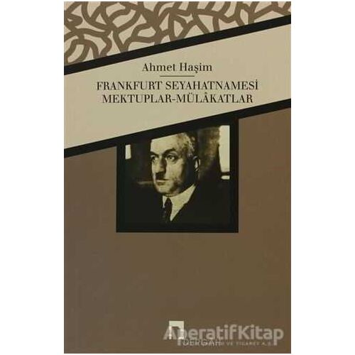 Frankfurt Seyahatnamesi - Ahmet Haşim - Dergah Yayınları