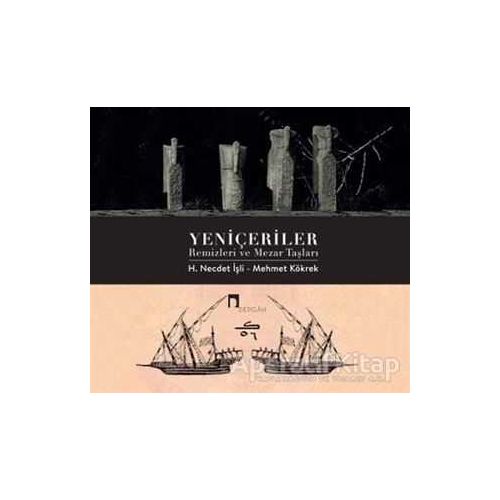 Yeniçeriler - H. Necdet İşli - Dergah Yayınları