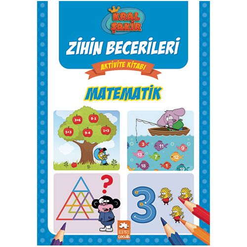 Matematik - Kral Şakir Zihin Becerileri Aktivite Kitabı - Kolektif - Eksik Parça Yayınları