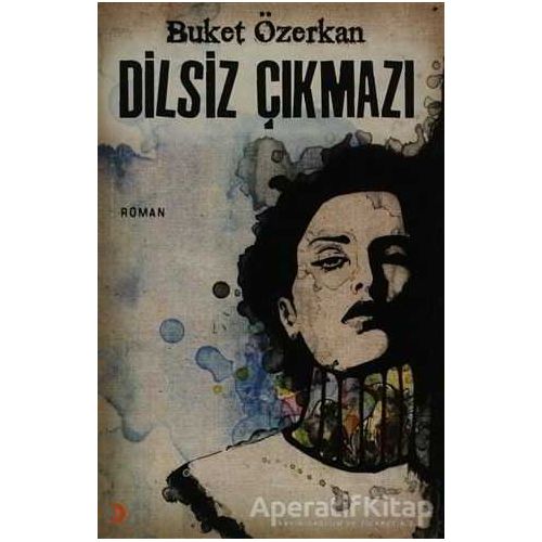 Dilsiz Çıkmazı - Buket Özerkan - Cinius Yayınları