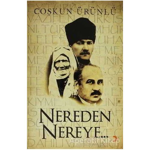 Nereden Nereye - Coşkun Ürünlü - Cinius Yayınları