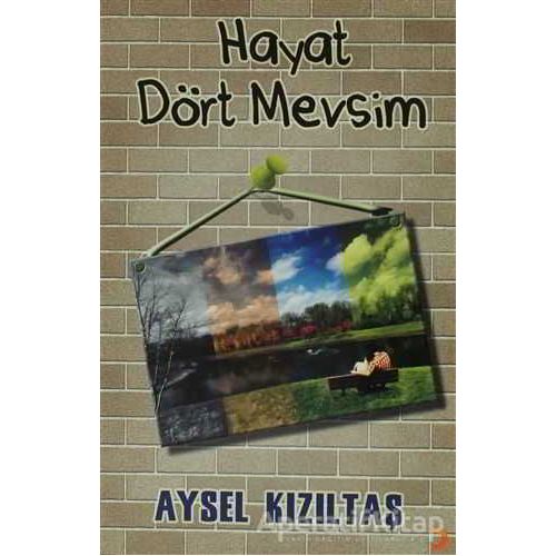 Hayat Dört Mevsim - Aysel Kızıltaş - Cinius Yayınları