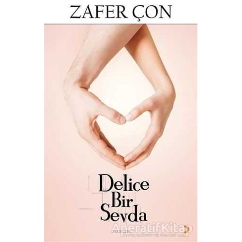 Delice Bir Sevda - Zafer Çon - Cinius Yayınları