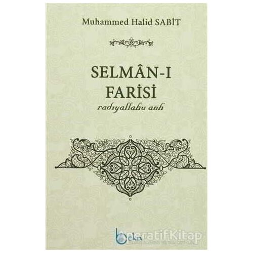 Selman-ı Farisi - Muhammed Halid Sabit - Beka Yayınları