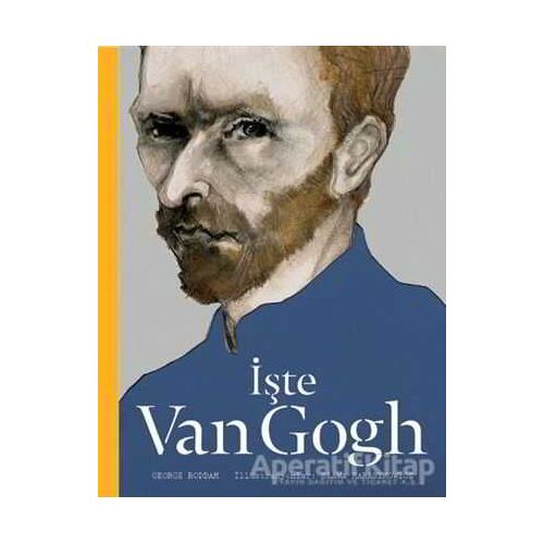 İşte Van Gogh - George Roddam - Hep Kitap