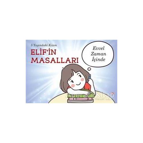 5 Yaşındaki Kızım Elif’in Masalları - Elif Mira Şahin - Cinius Yayınları