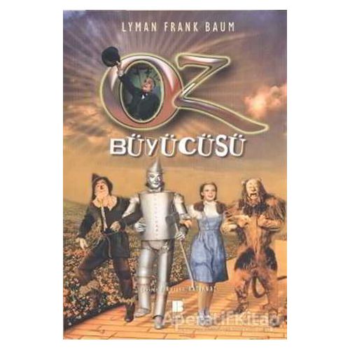 Oz Büyücüsü - Lyman Frank Baum - Bilge Kültür Sanat