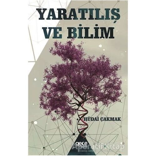 Yaratılış ve Bilim - Hüdai Çakmak - Gece Kitaplığı