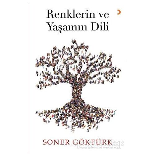 Renklerin ve Yaşamın Dili - Soner Göktürk - Cinius Yayınları