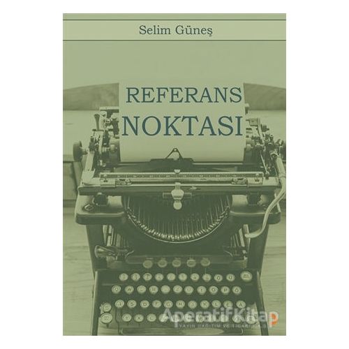 Referans Noktası - Selim Güneş - Cinius Yayınları