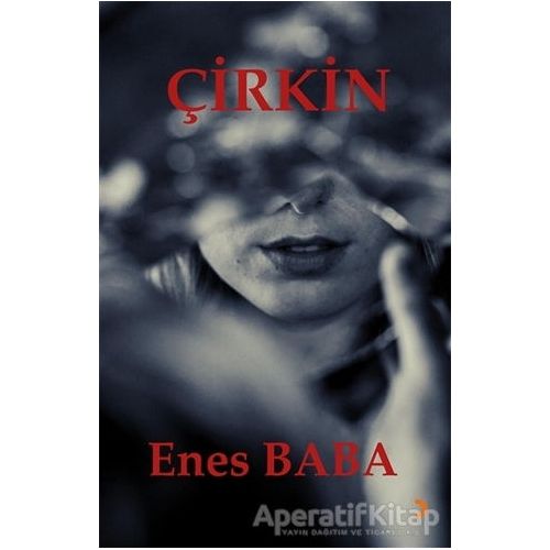 Çirkin - Enes Baba - Cinius Yayınları