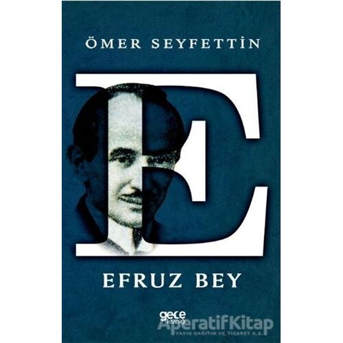 Efruz Bey - Ömer Seyfettin - Gece Kitaplığı