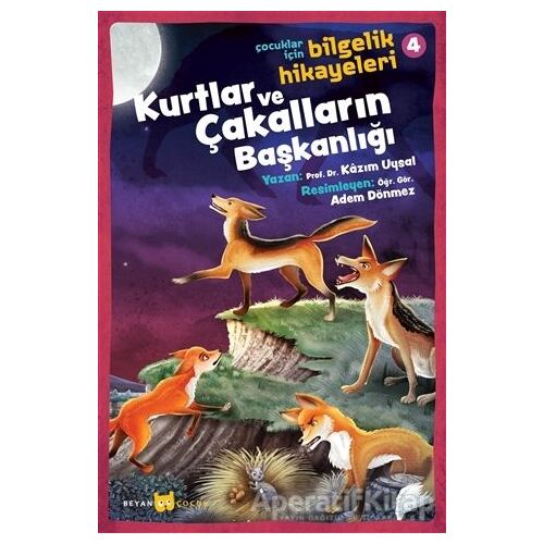 Kurtlar ve Çakalların Başkanlığı - Çocuklar İçin Bilgelik Hikayeleri 4