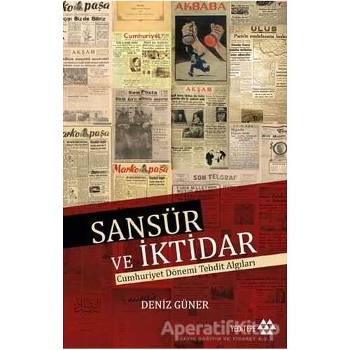 Sansür ve İktidar - Deniz Güner - Yeditepe Yayınevi