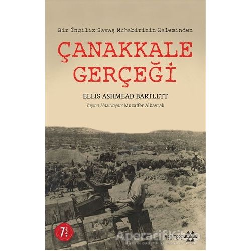 Çanakkale Gerçeği - Ellis Ashmead Bartlett - Yeditepe Yayınevi