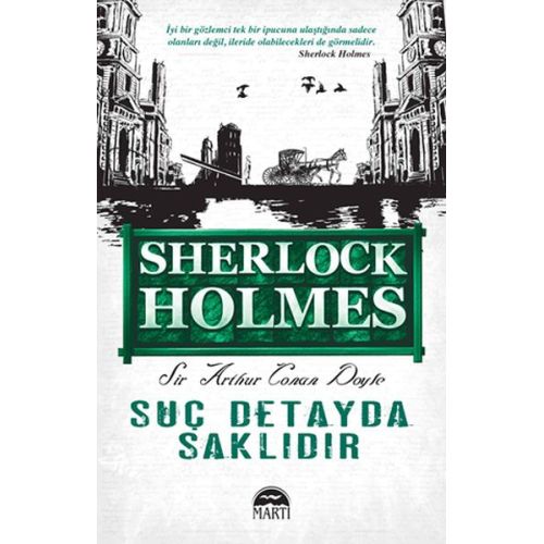 Suç Detayda Saklıdır - Sir Arthur Conan Doyle - Martı Yayınları