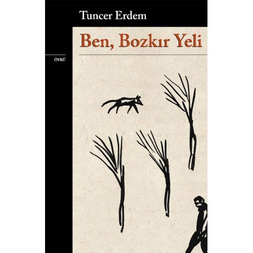 Ben, Bozkır Yeli - Tuncer Erdem - Yapı Kredi Yayınları