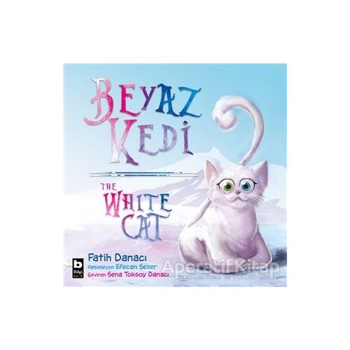 Beyaz Kedi - The White Cat - Fatih Danacı - Bilgi Yayınevi