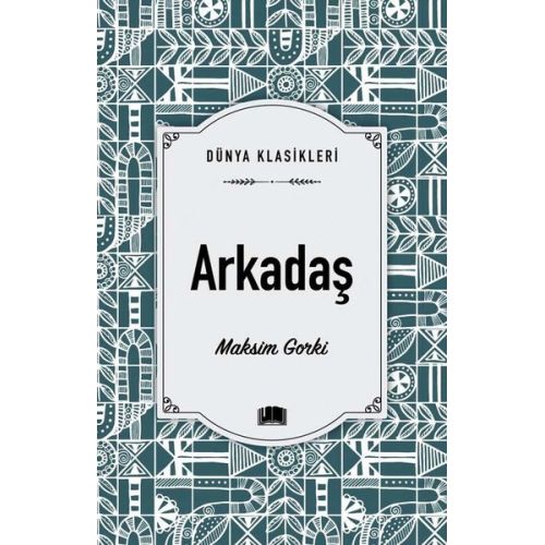 Arkadaş - Maksim Gorki - Ema Kitap