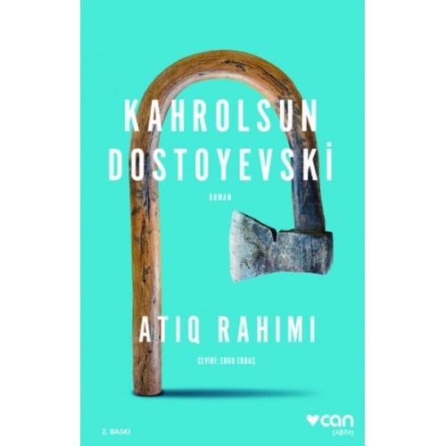 Kahrolsun Dostoyevski - Atiq Rahimi - Can Yayınları