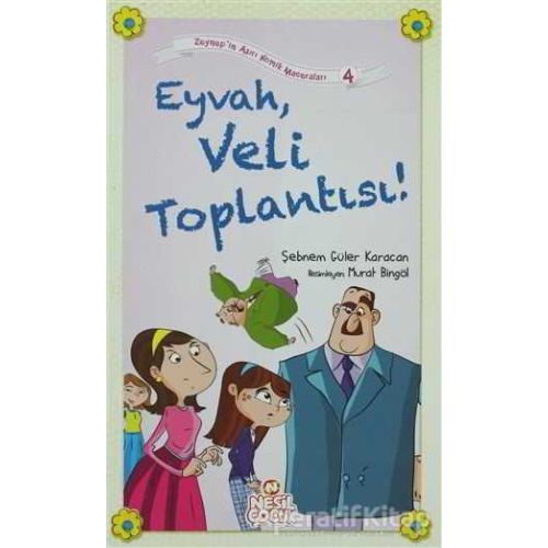 Eyvah, Veli Toplantısı! - Şebnem Güler Karacan - Nesil Çocuk Yayınları