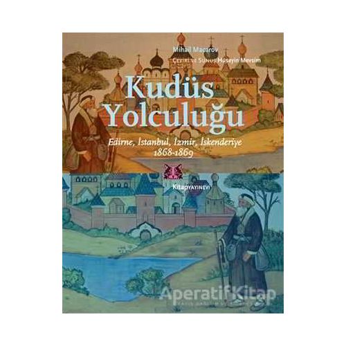 Kudüs Yolculuğu - Mihail Macarov - Kitap Yayınevi