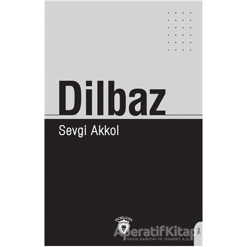 Dilbaz - Sevgi Akkol - Dorlion Yayınları