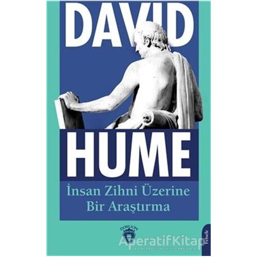 İnsan Zihni Üzerine Bir Araştırma - David Hume - Dorlion Yayınları