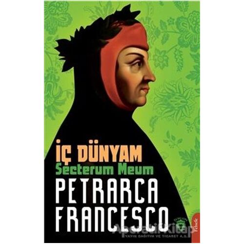 İç Dünyam - Francesco Petrarca - Dorlion Yayınları