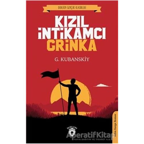 Kızıl İntikamcı Grinka - G. Kubanskiy - Dorlion Yayınları