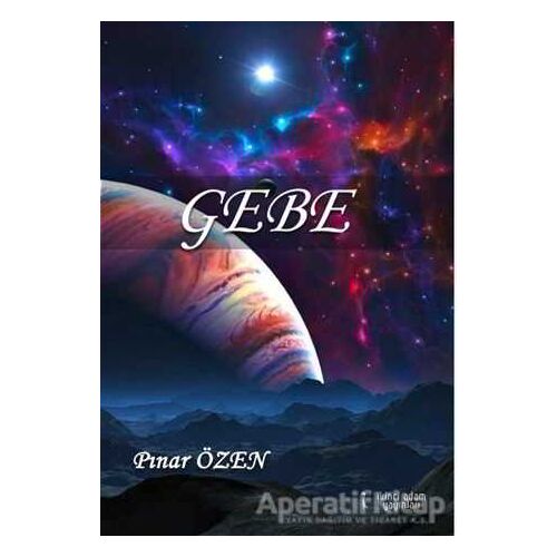 Gebe - Pınar Özen - İkinci Adam Yayınları