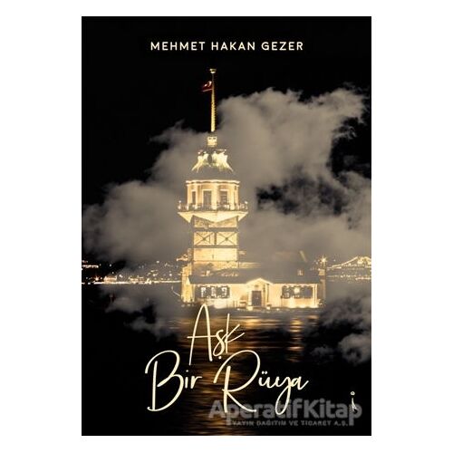 Aşk Bir Rüya - Mehmet Hakan Gezer - İkinci Adam Yayınları