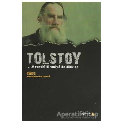 Tolstoy - U Ronahi Di Tariye De Dibiriqe - Stefan Zweig - Avesta Yayınları