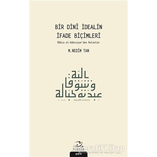 Bir Dini İdealin İfade Biçimleri - M. Nedim Tan - Pinhan Yayıncılık