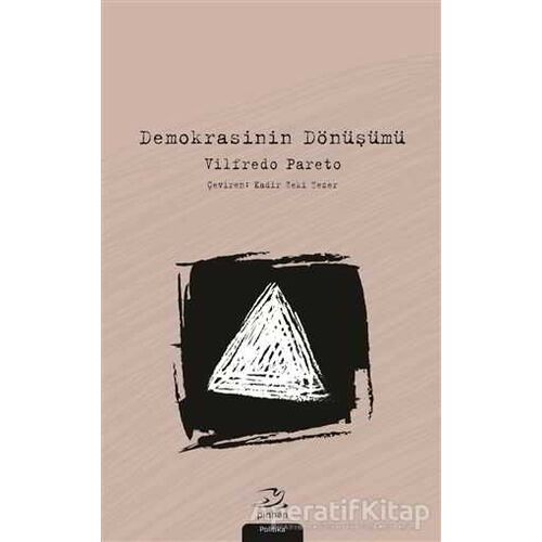 Demokrasinin Dönüşümü - Vilfredo Pareto - Pinhan Yayıncılık