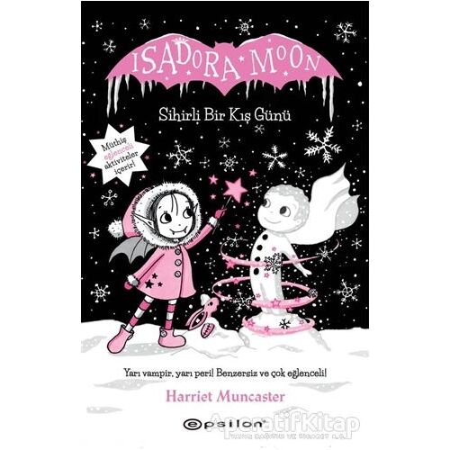 Isadora Moon Sihirli Bir Kış Günü - Harriet Muncaster - Epsilon Yayınevi