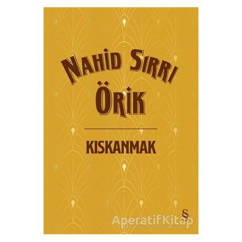 Kıskanmak (Ciltli) - Nahid Sırrı Örik - Everest Yayınları