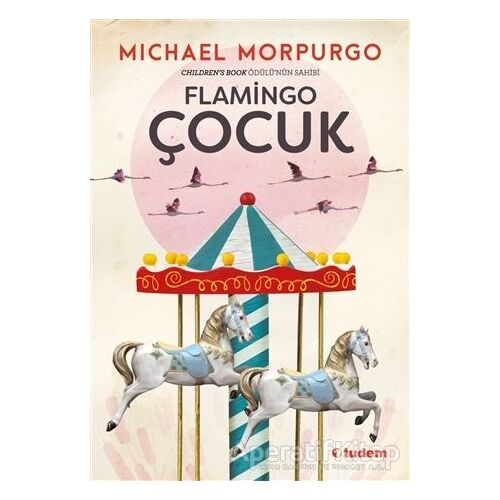 Flamingo Çocuk - Michael Morpurgo - Tudem Yayınları