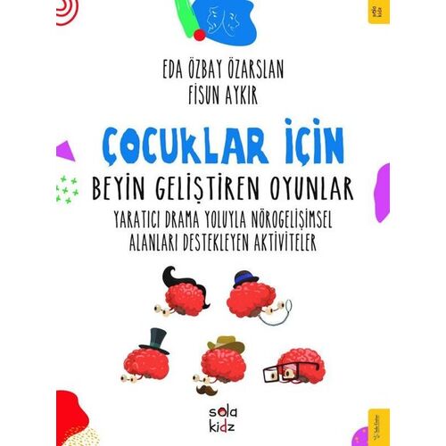 Çocuklar İçin Beyin Geliştiren Oyunlar - Eda Özbay Özarslan - Sola Kidz