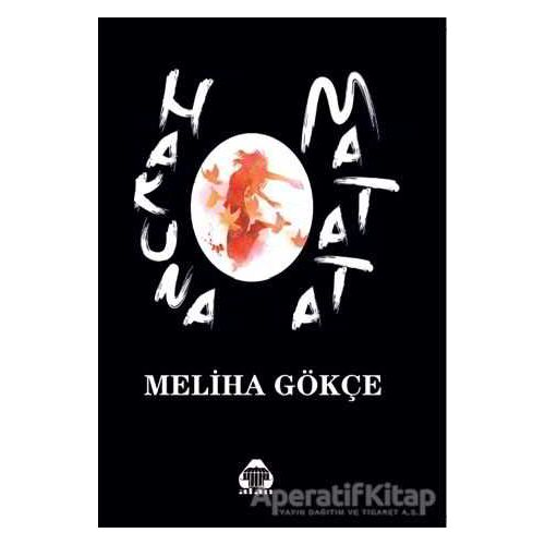 Hakuna Matata - Meliha Gökçe - Alan Yayıncılık