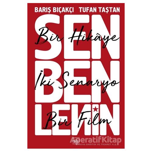 Sen Ben Lenin - Bir Hikaye İki Senaryo Bir Film - Tufan Taştan - İthaki Yayınları